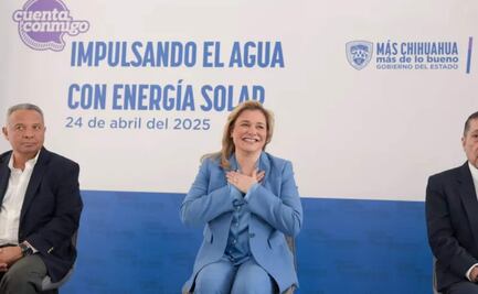 Gobernadora de Chihuahua pone en marcha mil 235 paneles solares; busca beneficiar a usuarios de agua potable