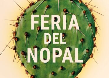 ¡No te la pierdas! Feria del Nopal 2025 se llevará a cabo en Monumento a la Revolución; buscan promover riqueza gastronómica y cultural