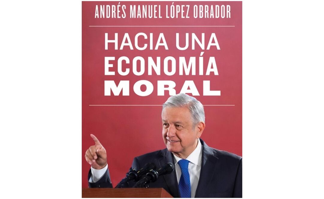 "Hacia una economía moral", de Andrés Manuel López Obrador sale a la venta hasta diciembre. Foto: Amazon