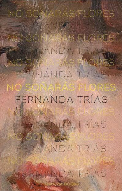 "No soñarás flores" (Dharma Books, 2024); los personajes que aquí aparecen están envueltos en violencia, recuerdo, secretos, y mucha luz. Foto: Especial