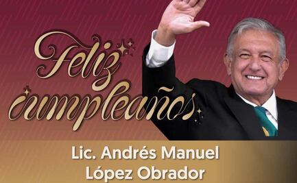 Políticos de Morena reconocen legado de AMLO en su cumpleaños; Sheinbaum se une a las felicitaciones