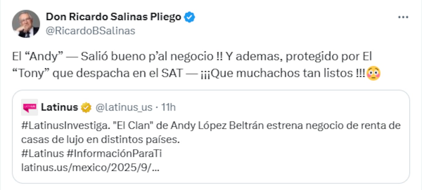 Publicación en X de Salinas Pliego respecto al negocio de renta de casas de lujo de Andy López Beltrán y miembros de "El Clan". Foto: X