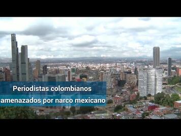 Ofensiva “narco” de mexicanos en Colombia; asedian a prensa local
