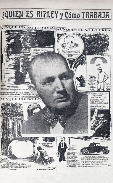 En los años 20, Robert Ripley recibía un sueldo de 100 mil dólares anuales, además de contratos para publicidad, programas audiovisuales y libros. Para los 30, el caricaturista ganaba más de 500 mil dólares al año. Foto: Hemeroteca EL UNIVERSAL.