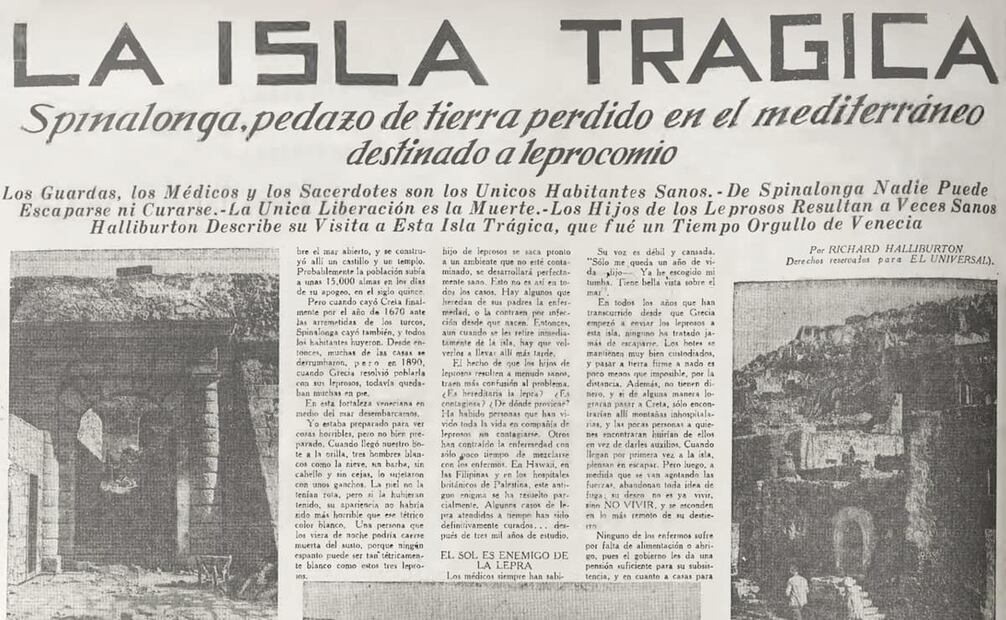 Plana de EL UNIVERSAL en 1937, sobre la población leprosa de Spinalonga. En ese leprosario griego se atendió desde campesinos analfabetas hasta un periodista de Nueva York, quien se refugió en ese leprosario mientras perdía la vista y parte de la cara. Foto: Hemeroteca EL UNIVERSAL.