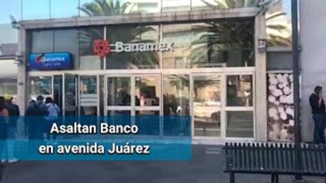 Con nota intimidatoria, asaltan Banamex de avenida Juárez