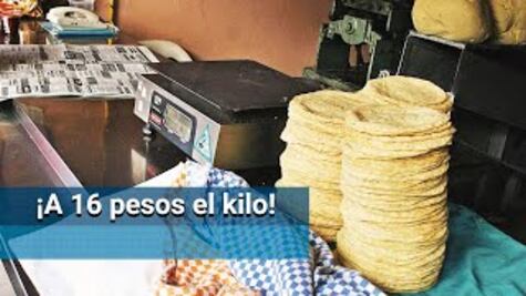 Kilo de tortilla sube hasta 18 pesos