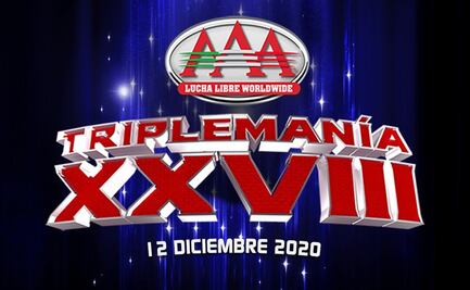 Triplemanía XXVIII, será a puerta cerrada, confirma Triple A