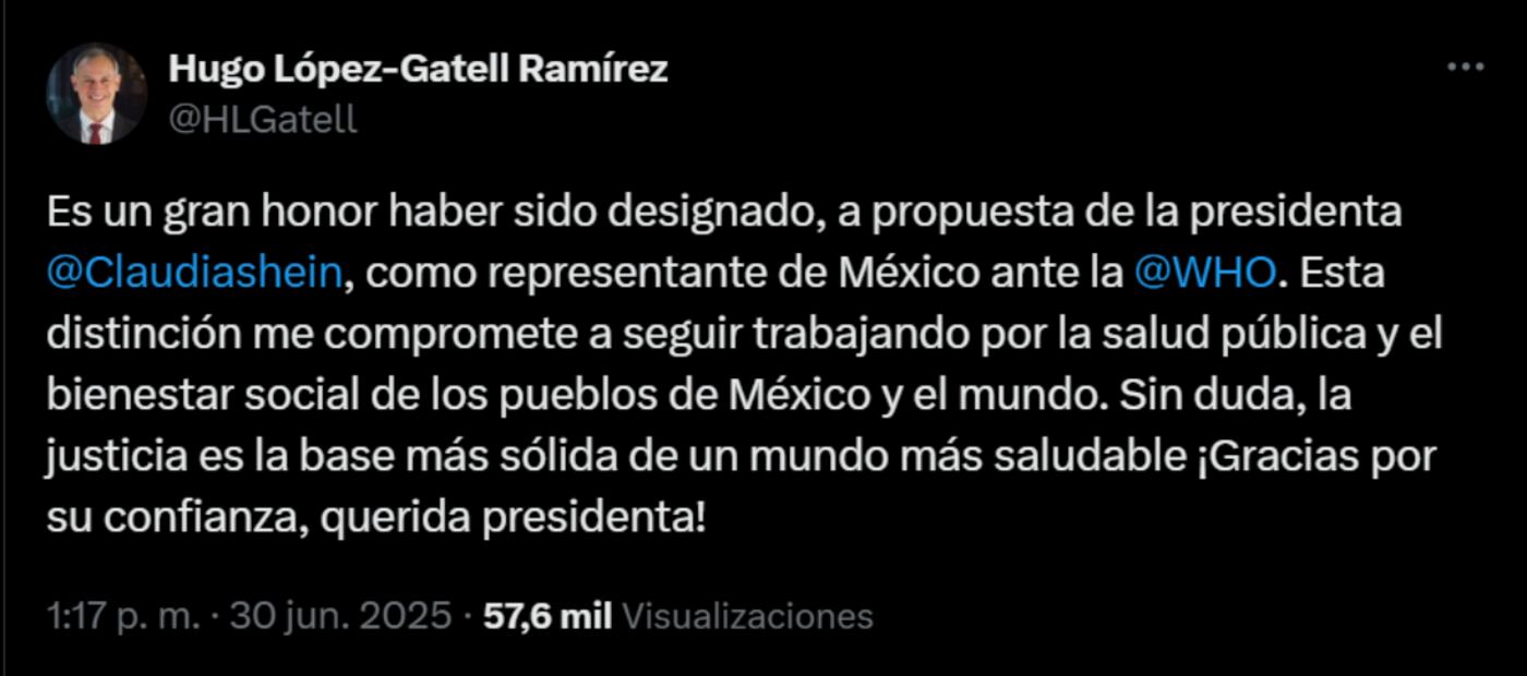 Publicación de Hugo López-Gatell en X agradeciendo su nombramiento para representar a México en la OMS. Foto: captura de pantalla