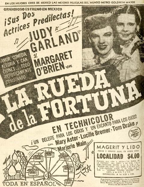 Anuncio de “La rueda de la Fortuna”, con Margaret O’Brien y Judy Garland. El “Oscar miniatura” de O’Brien permaneció perdido por 40 años, según comentó en 2022, pues una sirvienta tomó la estatuilla en 1954 y nunca la devolvió. Fue hasta 1995 que apareció en una subasta para coleccionistas, de donde la Academia lo rescató para regresarlo a manos de la intérprete. Foto: Hemeroteca EL UNIVERSAL.
