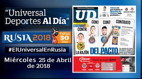 Universal Deportes al Día - 25 de Abril