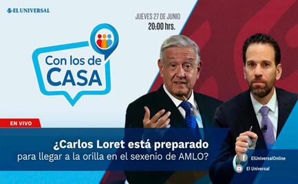 Carlos Loret de Mola en "Con los de Casa" este jueves