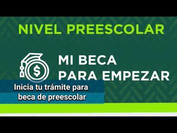 ¿Cómo tramitar Mi Beca Para Empezar para niños de preescolar?