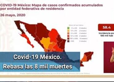 Suman 74,560 casos de Covid-19 en México; confirman 8,134 muertes