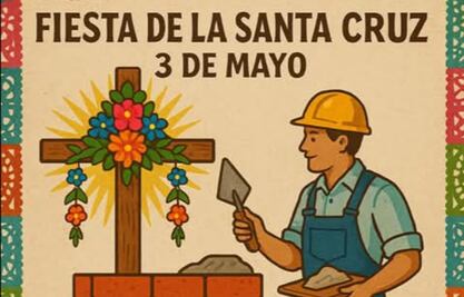 Día de la Santa Cruz 2025; las mejores frases e imágenes para celebrar a los albañiles este 3 de mayo