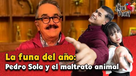 Pedro Sola y el maltrato animal: la funa del año | ¿Qué Plan? 🎬 ✨