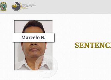 Sentencian a 10 años de prisión a sujeto que enamoró a menor de 14 años para prostituirla en Puebla y CDMX