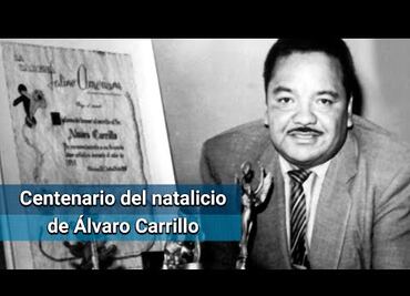 Álvaro Carrillo, cien años de ser inmortal