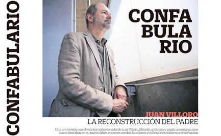 Confabulario: Juan Villoro, la reconstrucción del padre