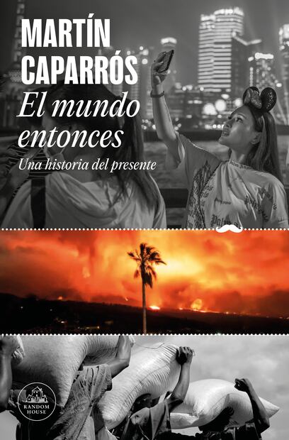 Una primera aproximación a este proyecto fue publicada a lo largo de varios meses en "El País". Este libro es su "versión actuali", dice Caparrós. Foto: Random House