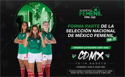 Federación Mexicana de Futbol busca jugadoras para la Selección Femenil Sub-15