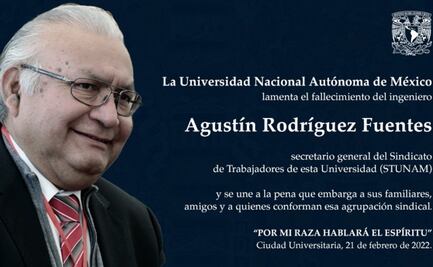 Muere el ingeniero Agustín Rodríguez Fuentes, secretario general del STUNAM