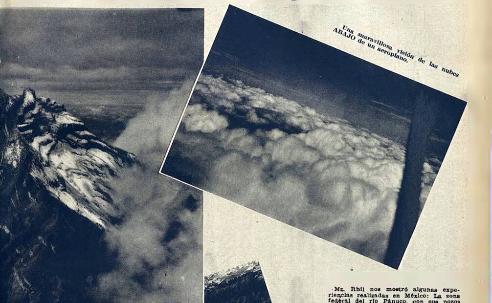 El antiguo semanario EL UNIVERSAL ILUSTRADO compartió estas fotografías que, sin duda, para muchos fueron la primera vez que verían la cima de las nubes tal y como se observaban desde el asiento de un aeroplano. Hemeroteca EL UNIVERSAL.