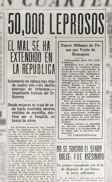 La desinformación y los “otros datos” también rodearon al primer censo de lepra. En entrevista con EL UNIVERSAL, el 18 de abril de 1927, el doctor Enrique Osornio, leprólogo, sostuvo que México tenía 50 mil leprosos, cuatro mil veces más que los datos del censo. Sus cálculos se basaron en sus propios diagnósticos y en comentarios de pobladores temerosos que veían en las calles a presuntos contagiados, como si fuese una “invasión de leprosos”. Foto: Hemeroteca EL UNIVERSAL.