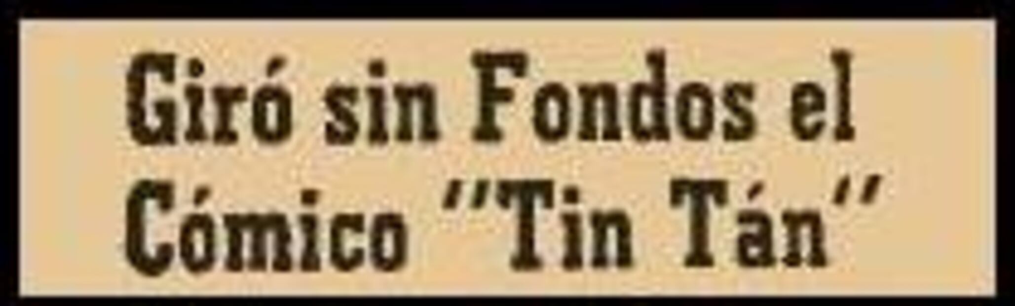 ​El día que "Tin Tan" estuvo en la cárcel