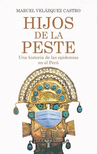 “En Perú, durante la epidemia, se criminalizó la transgresión”