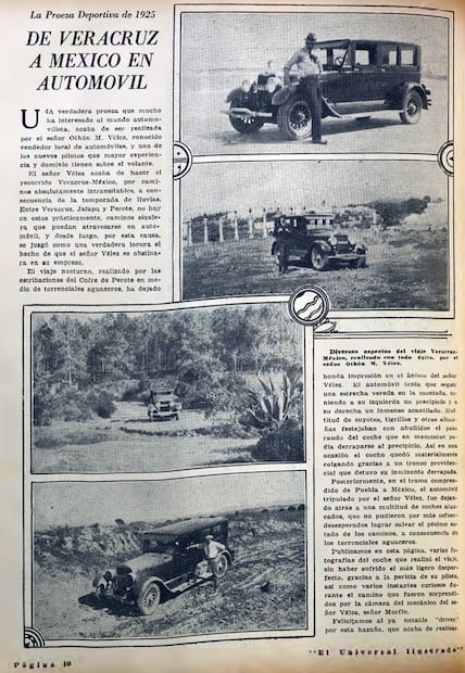 A finales de 1925 se reportó lo que la prensa consideró “la proeza deportiva del año”: un viaje de Veracruz a la ciudad de México en carro. Aunque parezca increíble que en el país el primer viaje de esa distancia tenga menos de cien años, hay que recordar que de ningún modo había carreteras o infraestructura pensada para los automóviles. Mientras que en Puebla se encontró con varios autos atascados en el lodo de un aguacero, el conductor Othón Vélez tuvo la habilidad de seguir su camino sin contratiempos. Hemeroteca EL UNIVERSAL.