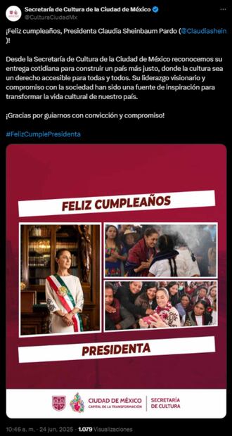La Secretaría de Cultura de la CDMX felicita a la presidente Claudia Sheinbaum por su cumpleaños 63. Foto: Captura de pantalla de la cuenta de X de @CulturaCiudadMx.