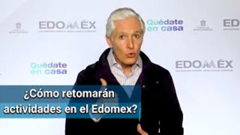 Edomex: Plan para retomar actividades ante el Covid-19