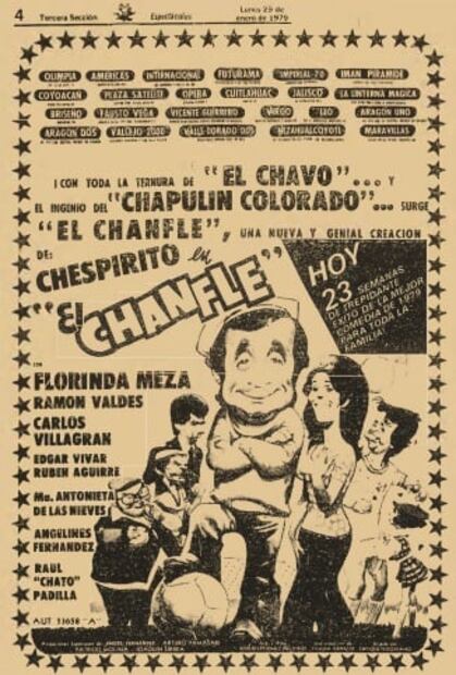 Así se anunciaba en 1979, en las páginas de EL UNIVERSAL, la cinta "El Chanfle", en la que actuó Ramón Valdés junto a Roberto Gómez Bolaños, Florinda Meza, Carlos Villagrán, María Antonieta de las Nieves, Angelines Fernández y Raúl "Chato" Padilla.