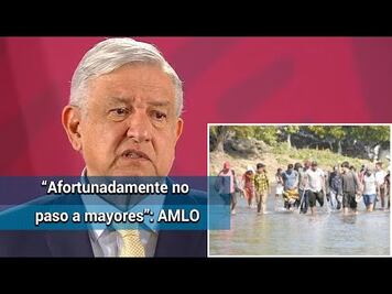 AMLO dice que uso de gases contra migrantes fue un caso aislado