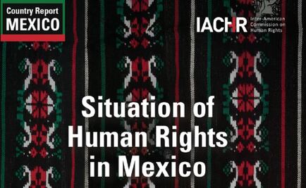 IACHR decries crisis of “gross human rights violations” in Mexico