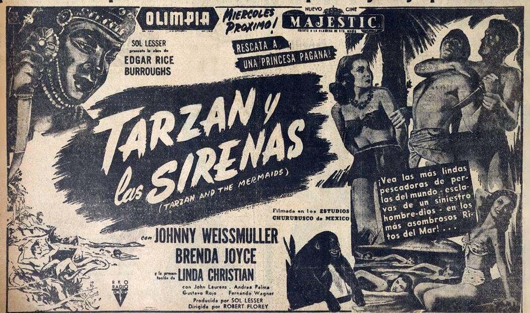 Para enganchar al público de finales de los cuarenta, este cartel de “Tarzán y las sirenas” en las páginas de EL UNIVERSAL invitaba a ver “las más lindas pescadoras de perlas del mundo” sufrir la esclavitud a manos de un hombre-dios. Hemeroteca EL UNIVERSAL.