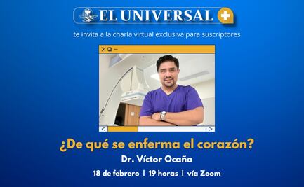 Corazón sano, vida sana; aprende a cuidarlo con EL UNIVERSAL