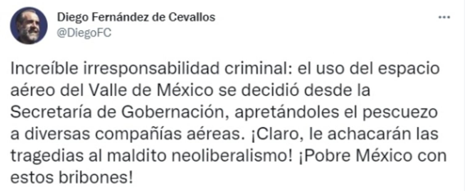 "Le achacarán las tragedias al maldito neoliberalismo", dice "El Jefe Diego" sobre el espacio aéreo 
