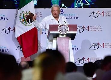 No impulsaré ninguna reforma que afecte a la banca: AMLO