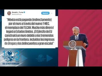 Ejército construirá el muro; México ya lo está pagando “indirectamente”:Trump