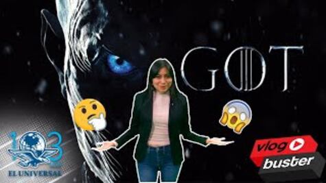 ¡Prepárate para Game of Thrones y su nueva temporada! VlogBuster Ep. 1