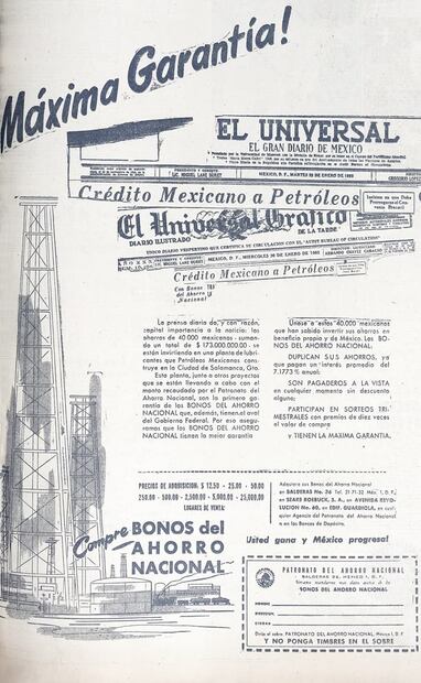 Publicidad de 1952 sobre el crédito que el Patronato dio a Petróleos Mexicanos; 173 millones de pesos se destinaron a la paraestatal para una planta de lubricantes en Guanajuato, la cual sí dio ganancias, pero después también se utilizó el dinero de los inversores para pagar pasivos de PEMEX. Foto: Hemeroteca EL UNIVERSAL.