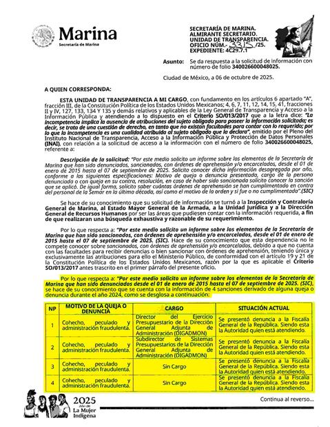La Secretaría de Marina informó que además de las investigaciones y sanción interna, en los cuatro casos se presentó denuncia ante la Fiscalía General de la República y esa autoridad atiende el caso.