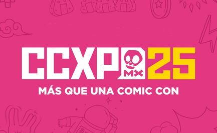 ¿Listo para la CCXP México 2025?; conoce los invitados de lujo, precios y detalles del gran evento